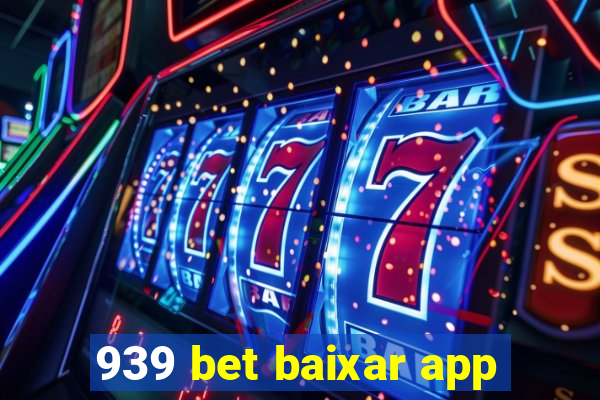 939 bet baixar app